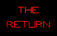 The Return